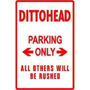  DITTOHEAD PARKING ONLY novelty street sign