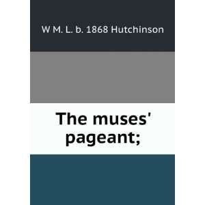  The Muses pageant myths & legends of ancient Greece W M 