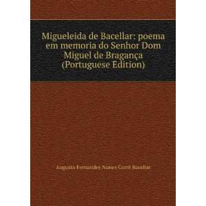 com Migueleida de Bacellar poema em memoria do Senhor Dom Miguel de 