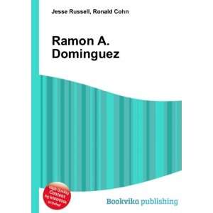 Ramon A. Dominguez Ronald Cohn Jesse Russell  Books