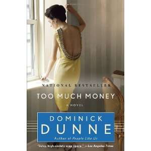  Too Much Money A Novel [Paperback] Dominick Dunne Books