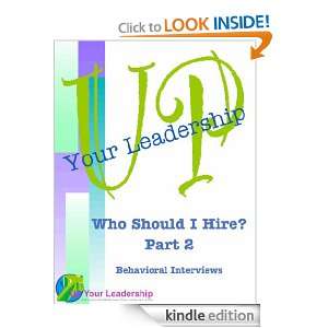 Who Should I Hire?   Part 2   Behavioral Intervierwing (Interviewing 