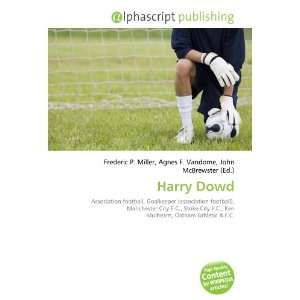  Harry Dowd (9786134263771) Frederic P. Miller, Agnes F 