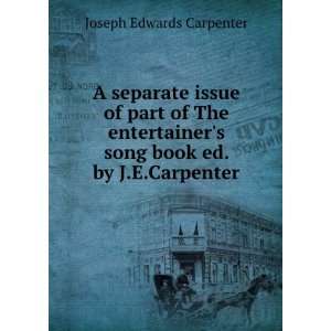   song book ed. by J.E.Carpenter Joseph Edwards Carpenter Books