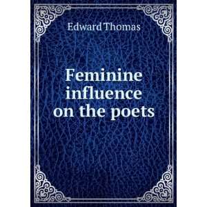  Feminine influence on the poets Edward Thomas Books