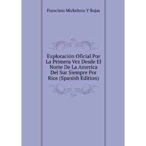   El Norte De La America Del Sur Siempre Por Rios (Spanish Edition