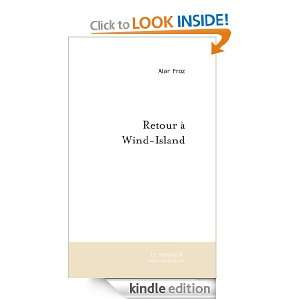Retour à Wind Island (French Edition) Alan Froz  Kindle 