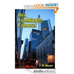 Der Frankfurter Fotograf (German Edition) Volker Meyer  