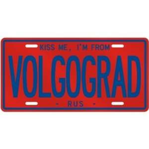 NEW  KISS ME , I AM FROM VOLGOGRAD  RUSSIA LICENSE PLATE 