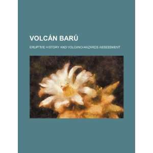  Volcán Barú eruptive history and volcano hazards 