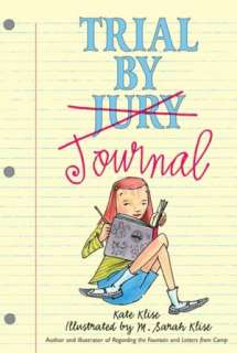   Trial by Journal by Kate Klise, HarperCollins 
