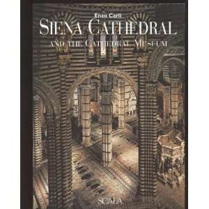  Siena Cathedral & the Cathedral Museum Enzo Carli Books
