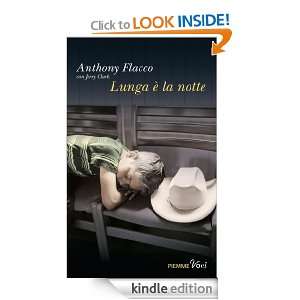 Lunga è la notte (Piemme voci) (Italian Edition) Anthony Flacco, S 