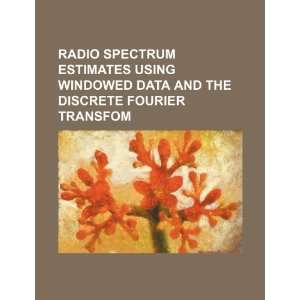  Radio spectrum estimates using windowed data and the discrete 