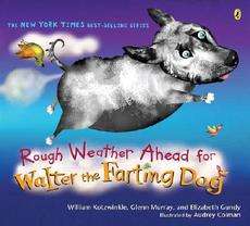 rough weather ahead for walter the farting dog by william kotzwinkle 