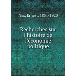   histoire de lÃ©conomie politique Ernest, 1851 1920 Nys Books