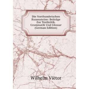   . Grammatik Und Glossar (German Edition) Wilhelm ViÃ«tor Books