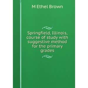   method for the primary grades M Ethel Brown  Books