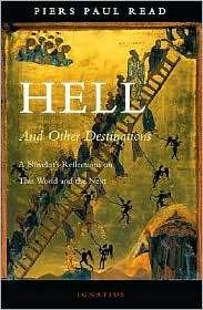 Hell and Other Destinations A Novelists Reflections on This World 