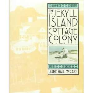  The Jekyll Island Cottage Colony **ISBN 9780820319285 