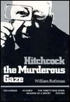 Hitchcock The Murderous Gaze, (0674404114), William Rothman 