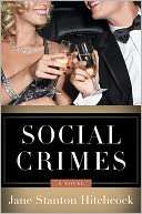   Social Crimes by Jane Stanton Hitchcock, Grand 
