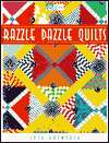   Razzle Dazzle Quilts by Judy Hooworth, Martingale 