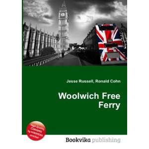  Woolwich Free Ferry Ronald Cohn Jesse Russell Books