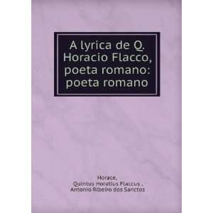  A lyrica de Q. Horacio Flacco, poeta romano poeta romano 