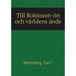  Till Robinson Ã¶n och vÃ¤rldens Ã¤nde Carl 