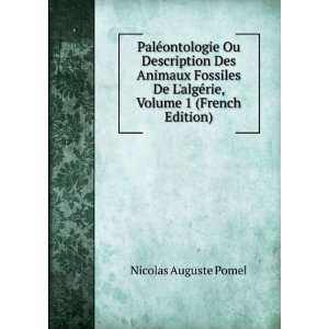   algÃ©rie, Volume 1 (French Edition) Nicolas Auguste Pomel Books