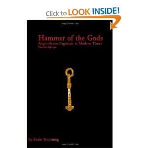  Hammer of the Gods Anglo Saxon Paganism in Modern TImes 