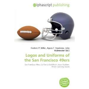   Logos and Uniforms of the San Francisco 49ers (9786133774049) Books