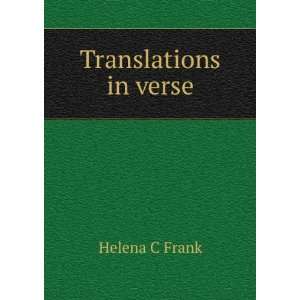  Translations in verse Helena C Frank Books