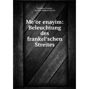   Streites Samson Raphael Hirsch Zacharias Frankel  Books
