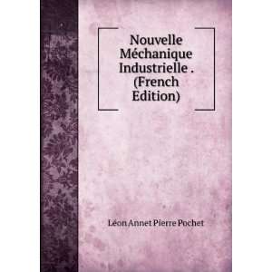   Industrielle . (French Edition) LÃ©on Annet Pierre Pochet Books
