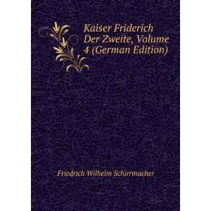   , Volume 4 (German Edition) Friedrich Wilhelm Schirrmacher Books