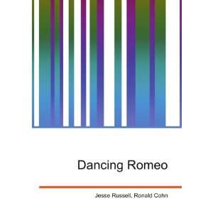  Dancing Romeo Ronald Cohn Jesse Russell Books