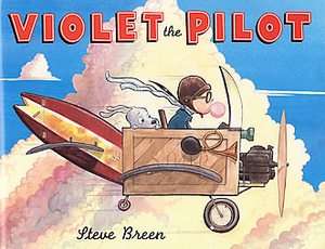 Violet the Pilot by Steve Breen 2008, Hardcover 9780803731257  