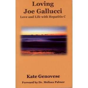  Loving Joe Gallucci Love and Life with Hepatitis C