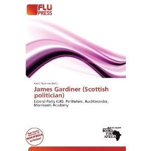   Gardiner (Scottish politician) (9786200852854) Gerd Numitor Books