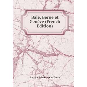   et GenÃ¨ve (French Edition) Antoine Sainte Marie Perrin Books