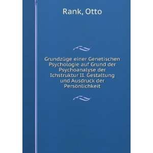   II. Gestaltung und Ausdruck der PersÃ¶nlichkeit Otto Rank Books