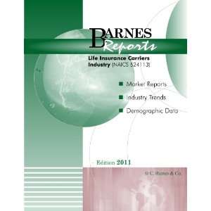  2011 U.S. Life Insurance Carriers Industry Report Barnes 