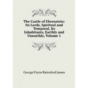   Earthly and Unearthly, Volume 1 George Payne Rainsford James Books