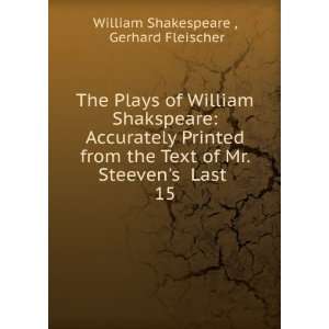   Mr. Steevens Last . 15 Gerhard Fleischer William Shakespeare  Books