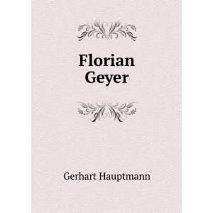 Florian Geyer Gerhart Hauptmann  Books