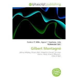  Gilbert Montagné (9786134111904) Frederic P. Miller, Agnes F 