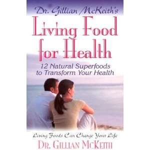   GILLIAN MCKEITHS LIVING] Gillian(Author) McKeith  Books