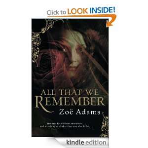 All That We Remember Zoe Adams  Kindle Store